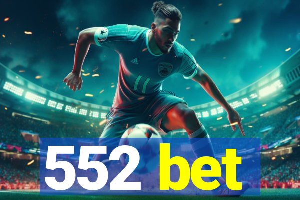 552 bet